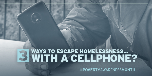 Ways To Escape Homelessness... With a Cellphone?